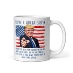 trump-coffee-mug-for-sister-you-are-a-great-sister -