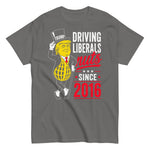 trump-driving-liberals-nuts-since-2016-graphic-t-shirt-5 -