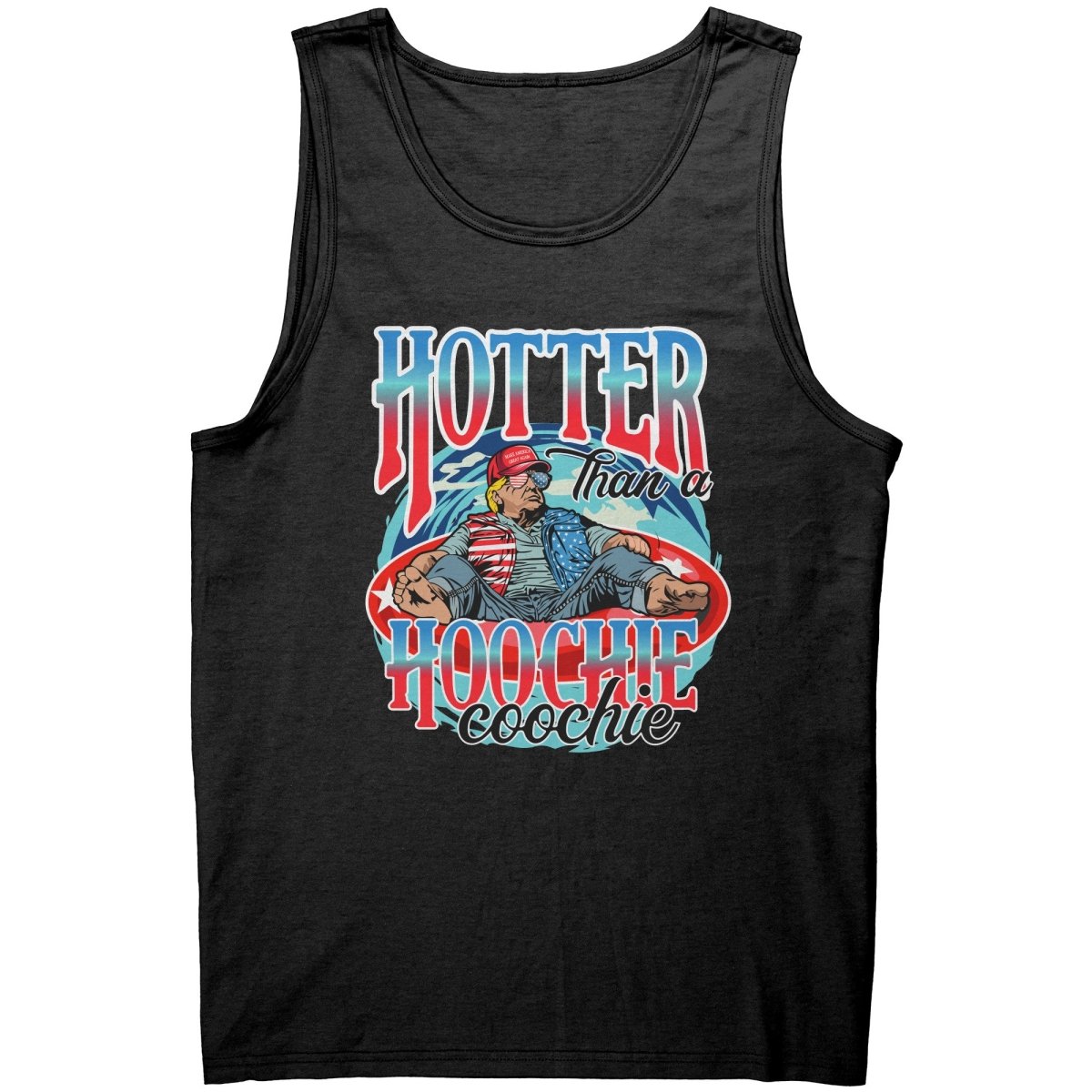 Trump Hotter Than A Hoochie Coochie - Drunk America