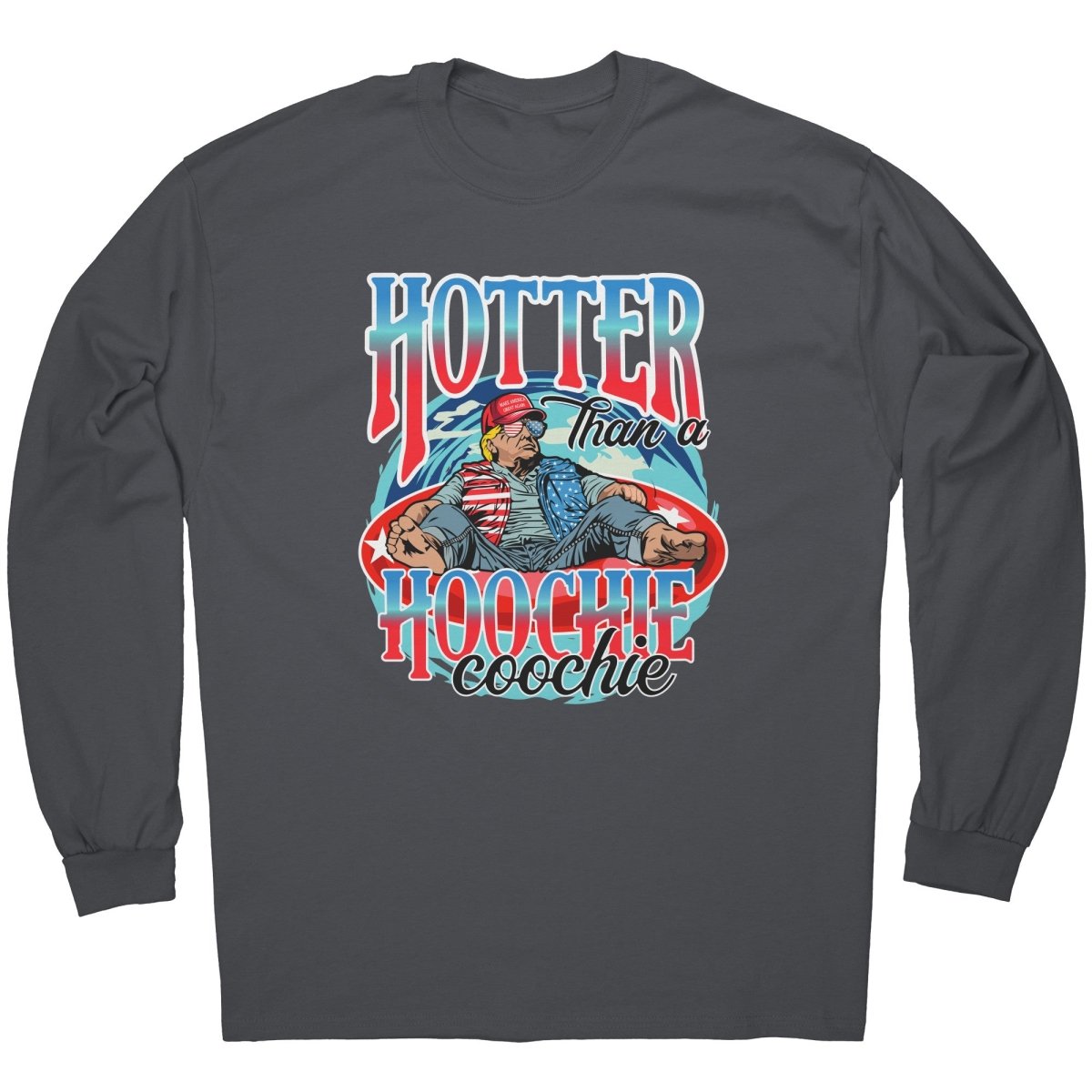 Trump Hotter Than A Hoochie Coochie - Drunk America