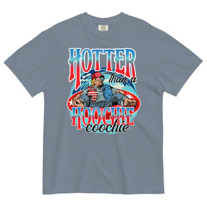Trump Hotter Than A Hoochie Coochie Comfort Colors No Pocket - Drunk America