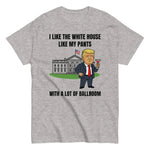 trump-i-like-my-white-house-with-a-lot-of-ballroom-graphic-t-shirt-3 -