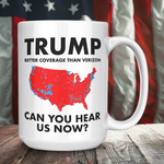 Can You Hear Us Now Red Wave Trump Coffee Mug