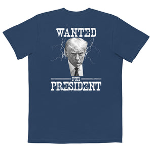 Donald Trump Wanted For President Comfort Colors Pocket Tee - | Drunk America 