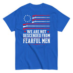 we-are-not-descended-from-fearful-men-patriotic-graphic-t-shirt-5 -