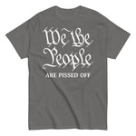 we-the-people-are-pissed-off-graphic-t-shirt-5 -