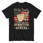 we-the-people-it-doesnt-need-to-be-rewritten-it-needs-to-be-reread-patriotic-constitution-graphic-t-shirt -