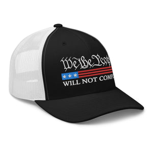 We The People Will Not Comply Trucker Cap - Drunk America