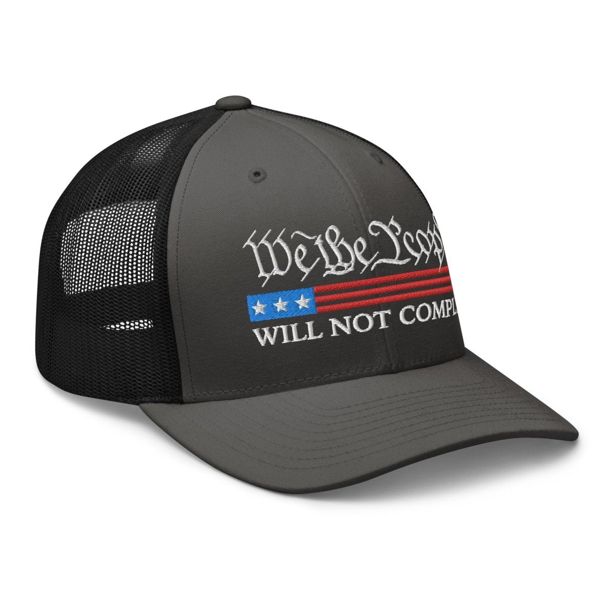 We The People Will Not Comply Trucker Cap - Drunk America