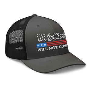 We The People Will Not Comply Trucker Cap - Drunk America