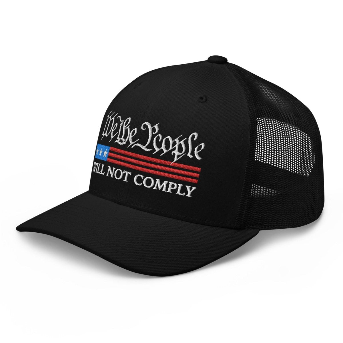 We The People Will Not Comply Trucker Cap - Drunk America