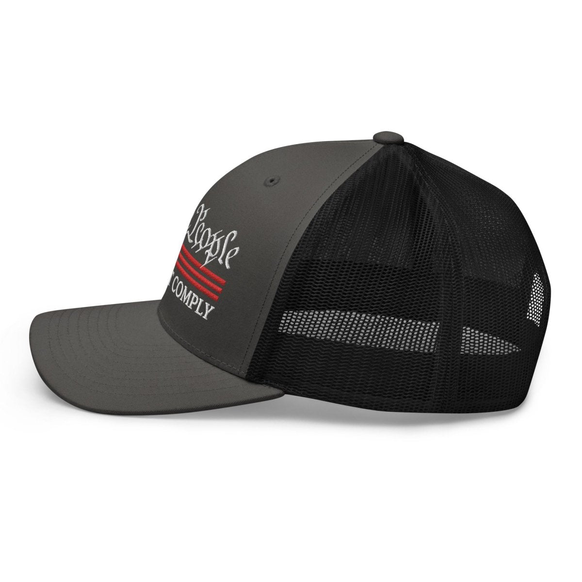 We The People Will Not Comply Trucker Cap - Drunk America