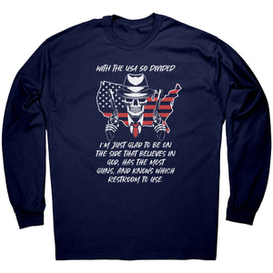 With The USA So Divided I'm Just Glad To Be On The Side That Believes In God, Has The Most Guns, And Knows Which Restroom To Use - Drunk America