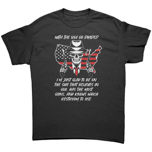 With The USA So Divided I'm Just Glad To Be On The Side That Believes In God, Has The Most Guns, And Knows Which Restroom To Use - Drunk America