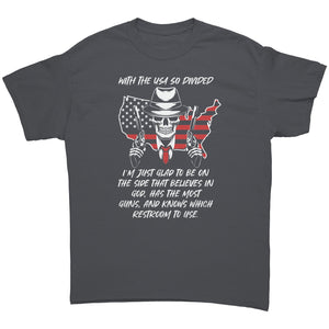 With The USA So Divided I'm Just Glad To Be On The Side That Believes In God, Has The Most Guns, And Knows Which Restroom To Use - Drunk America