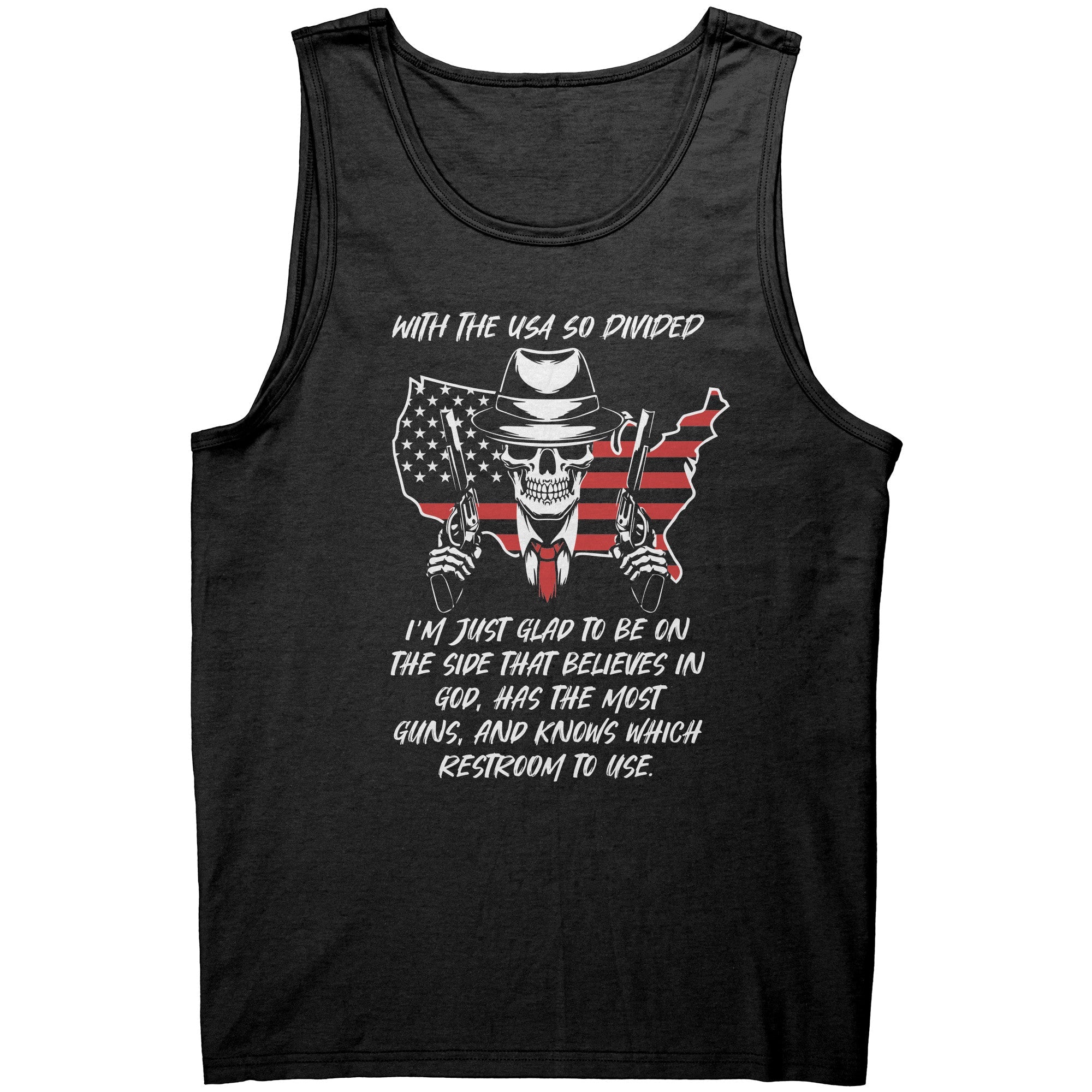 With The USA So Divided I'm Just Glad To Be On The Side That Believes In God, Has The Most Guns, And Knows Which Restroom To Use - Drunk America