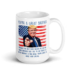 You Are A Great Brother Trump coffee mug patriotic gift for brother design