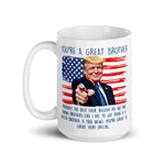 you-are-a-great-brother-trump-coffee-mug-3 -