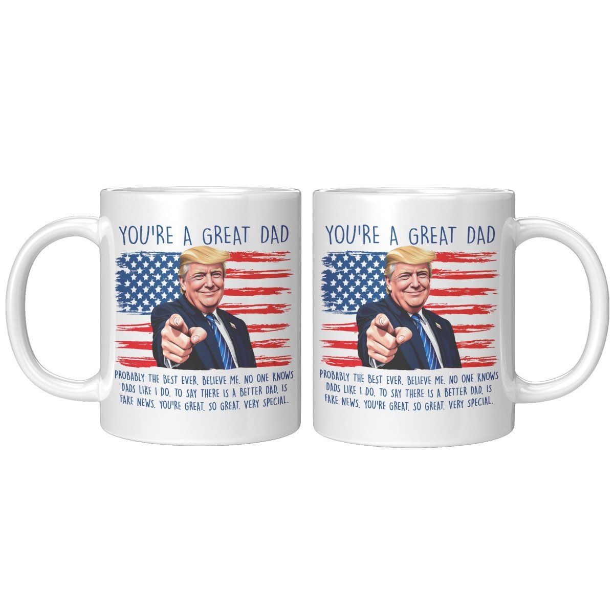 You're A Great Dad Donald Trump Coffee Mug - Drunk America