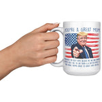 You're A Great Mom Donald Trump Coffee Mug - Drunk America