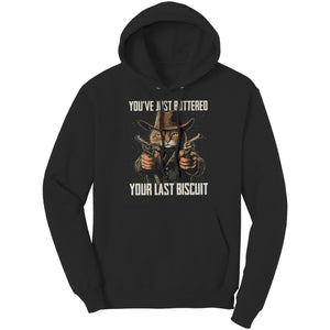 You've Just Buttered Your Last Biscuit (Ladies) - Drunk America