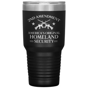 2nd Amendment - America's Original Homeland Security Tumbler -Tumblers | Drunk America 