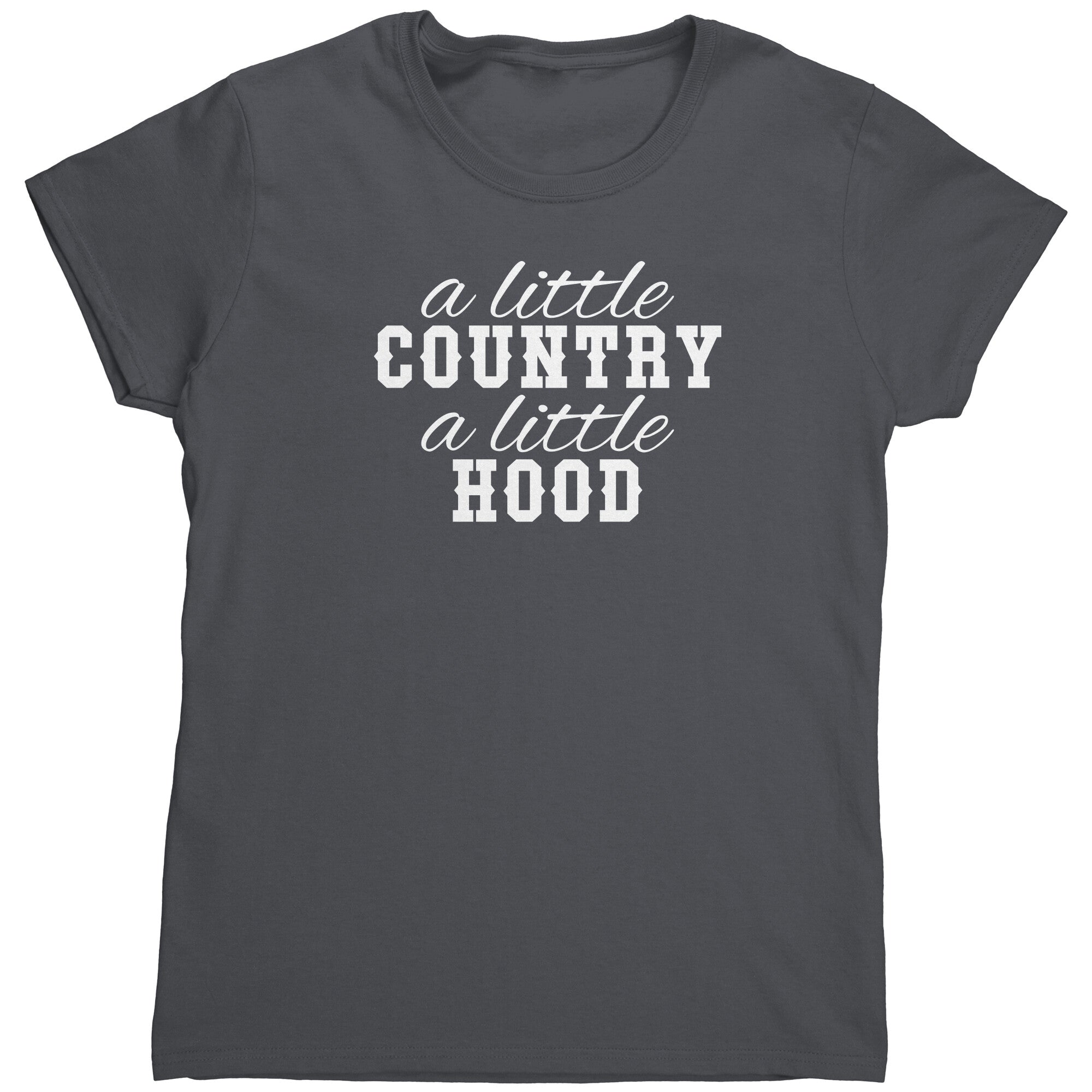A Little Country A Little Hood (Ladies) -Apparel | Drunk America 