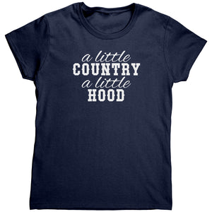 A Little Country A Little Hood (Ladies) -Apparel | Drunk America 