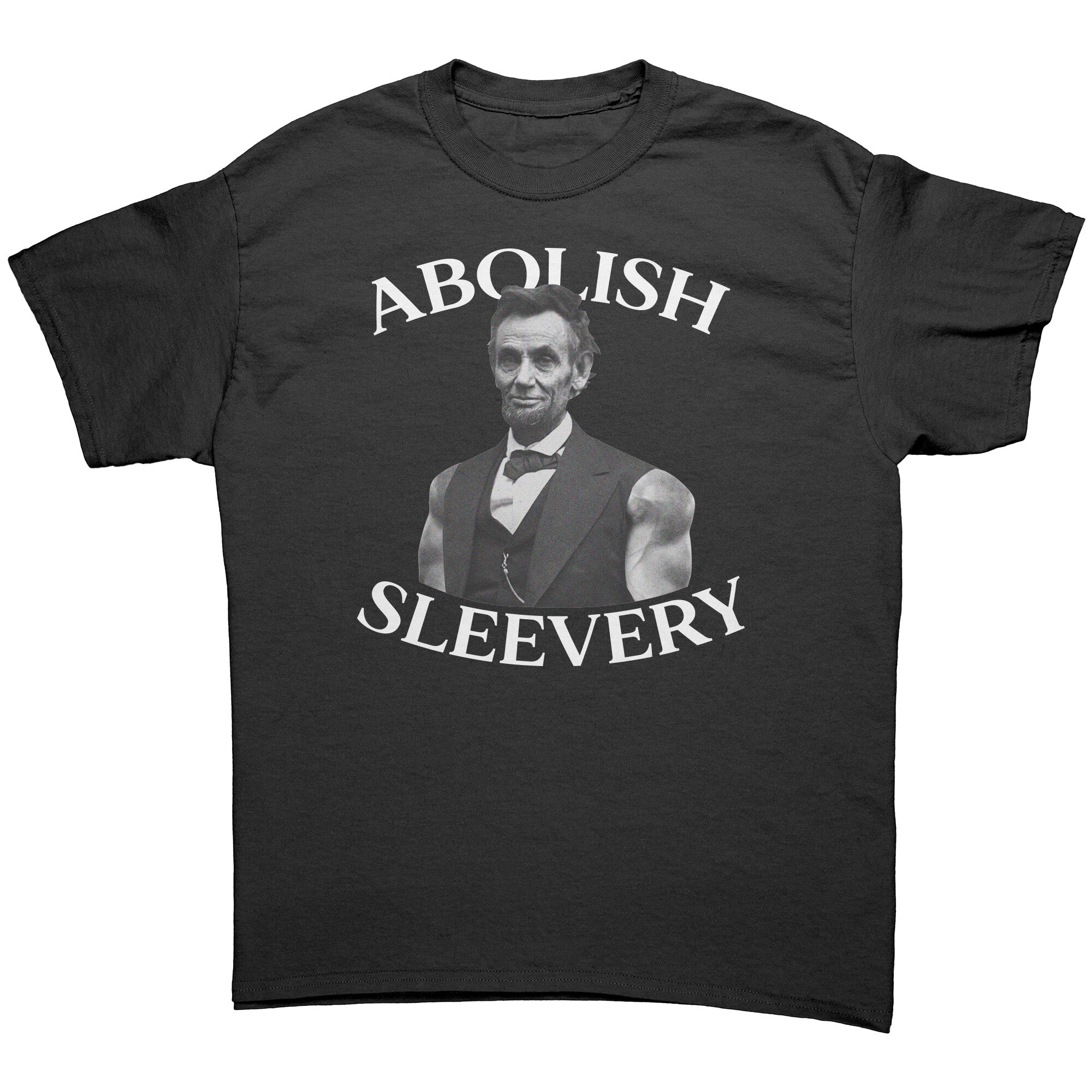 Abolish Sleevery -Apparel | Drunk America 