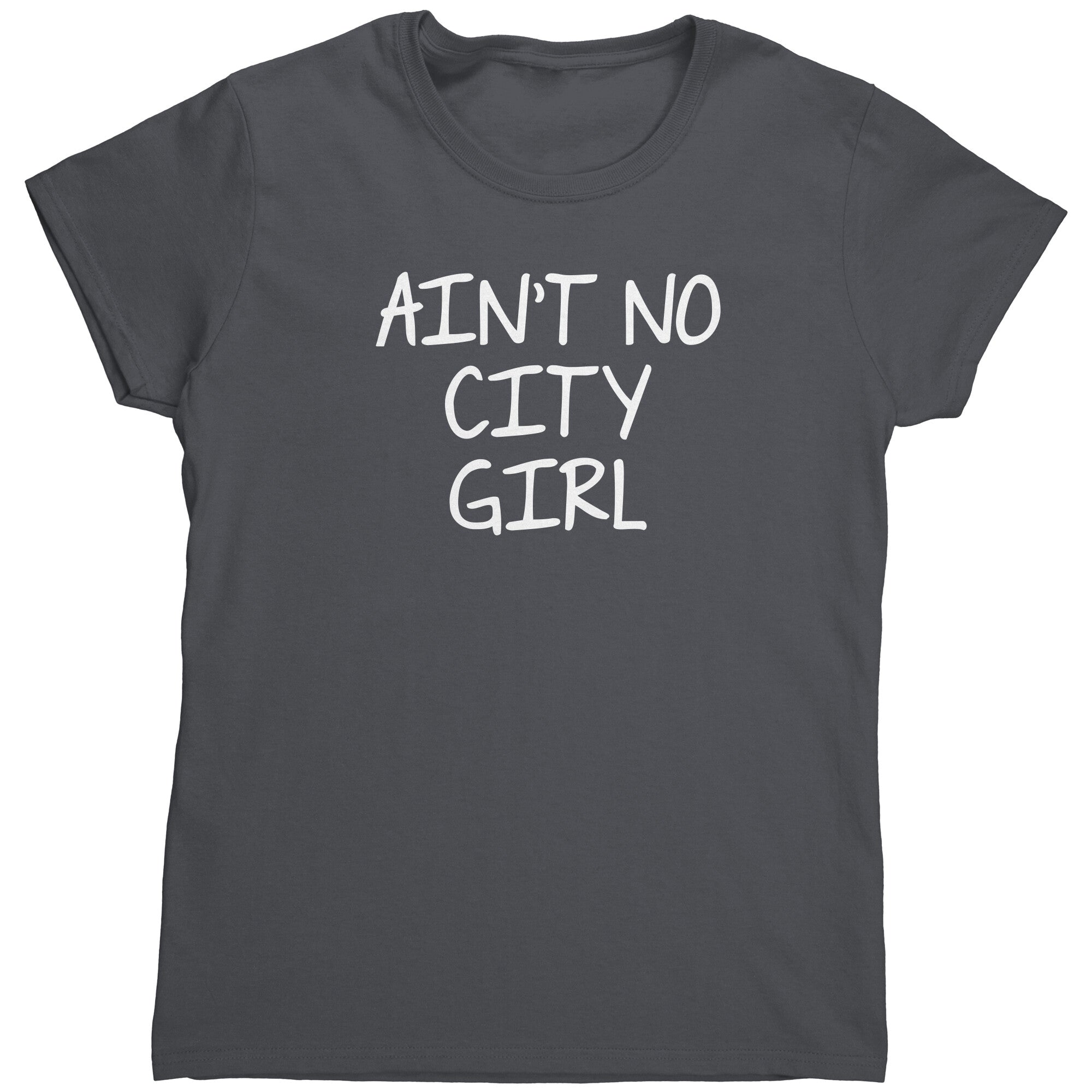 Ain't No City Girl (Ladies) -Apparel | Drunk America 
