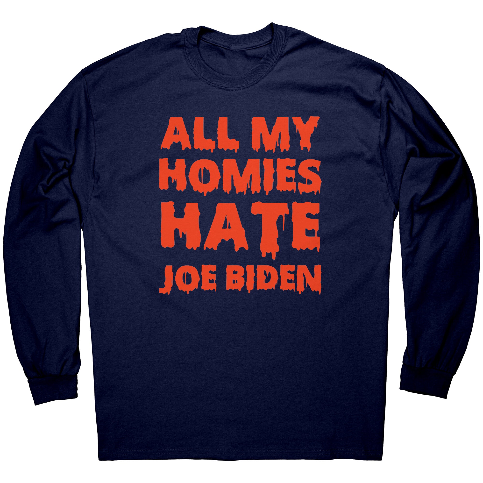 All My Homies Hate Joe Biden -Apparel | Drunk America 