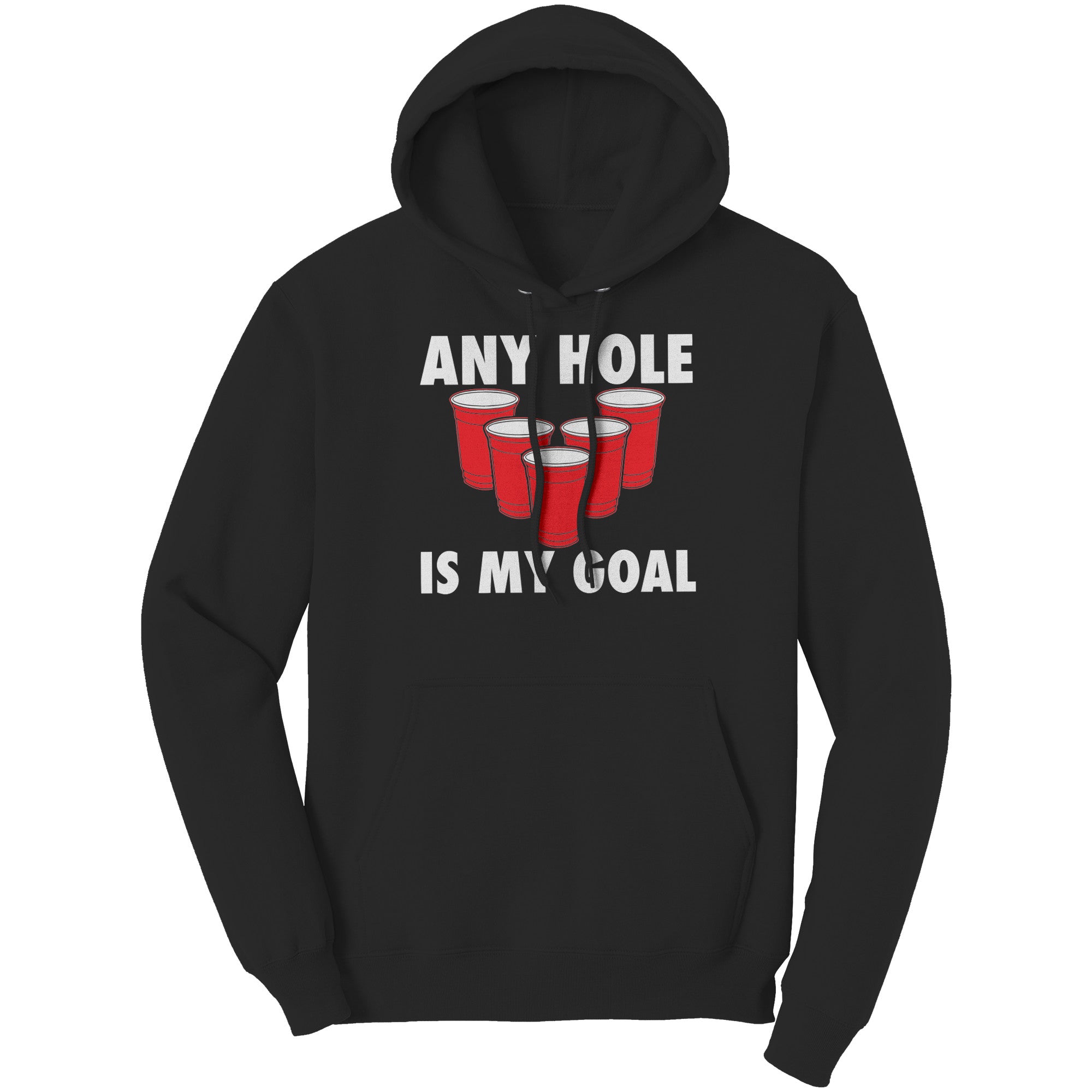 Any Hole Is My Goal -Apparel | Drunk America 