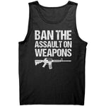 Ban The Assault On Weapons -Apparel | Drunk America 
