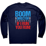 Boom Director If I Run You Run -Apparel | Drunk America 