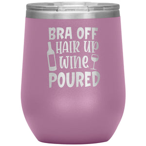 Bra Off Hair Up Wine Poured Wine Tumbler -Tumblers | Drunk America 