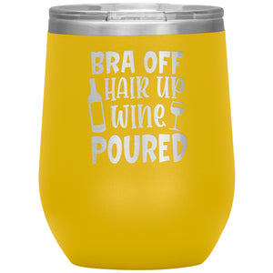 Bra Off Hair Up Wine Poured Wine Tumbler -Tumblers | Drunk America 