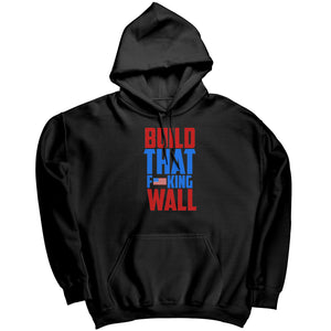Build That F*king Wall -Apparel | Drunk America 