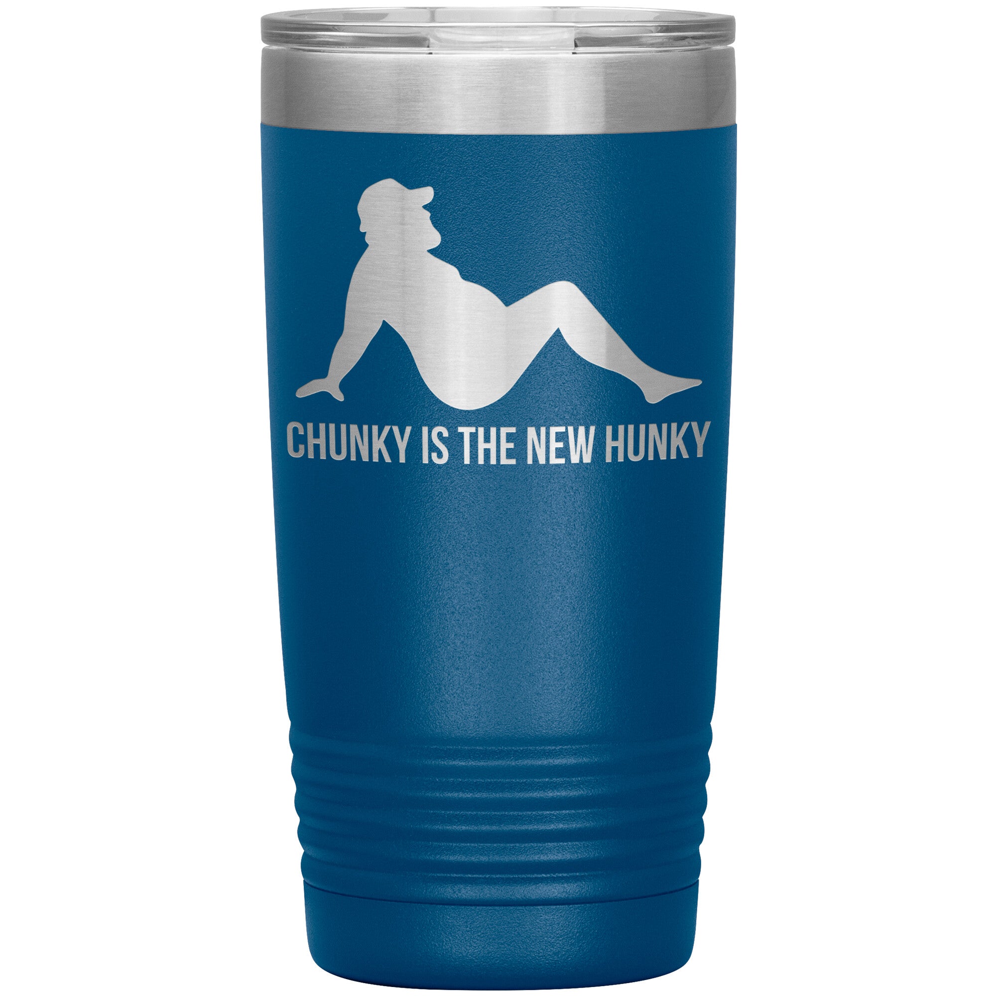 Chunky Is The New Hunky Tumbler -Tumblers | Drunk America 