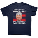 Conspiracy Theorists Were Right About Everything -Apparel | Drunk America 