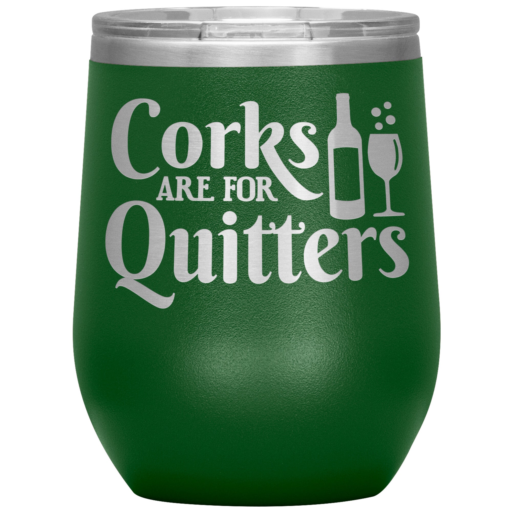 Corks Are For Quitters Wine Tumbler -Tumblers | Drunk America 