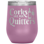 Corks Are For Quitters Wine Tumbler -Tumblers | Drunk America 
