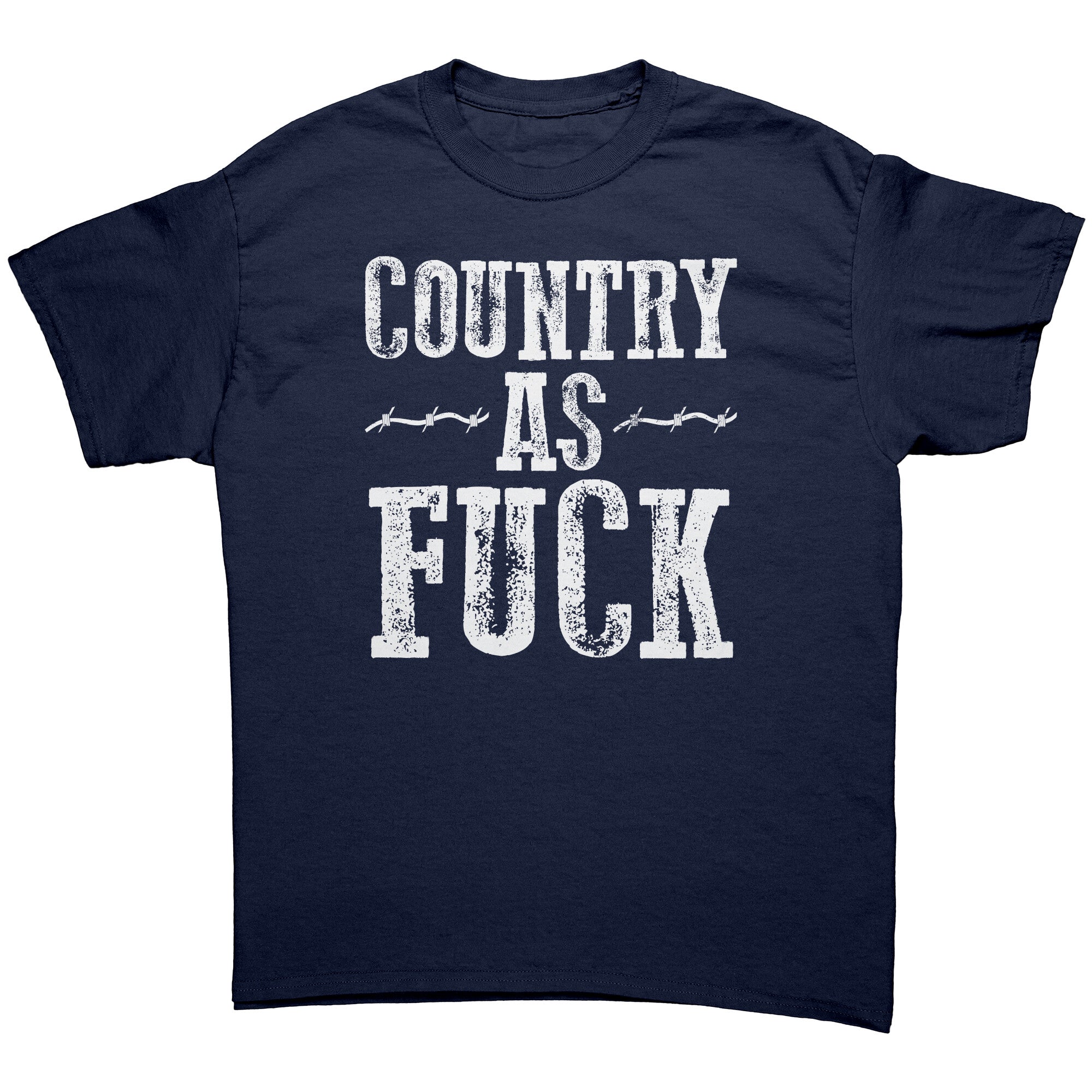 Country As Fuck -Apparel | Drunk America 