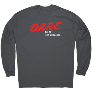 D.A.R.E To Be Conservative -Apparel | Drunk America 
