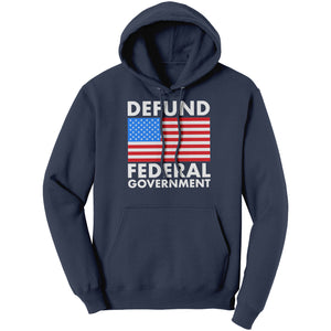 Defund Federal Government -Apparel | Drunk America 