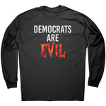 Democrats Are Evil -Apparel | Drunk America 