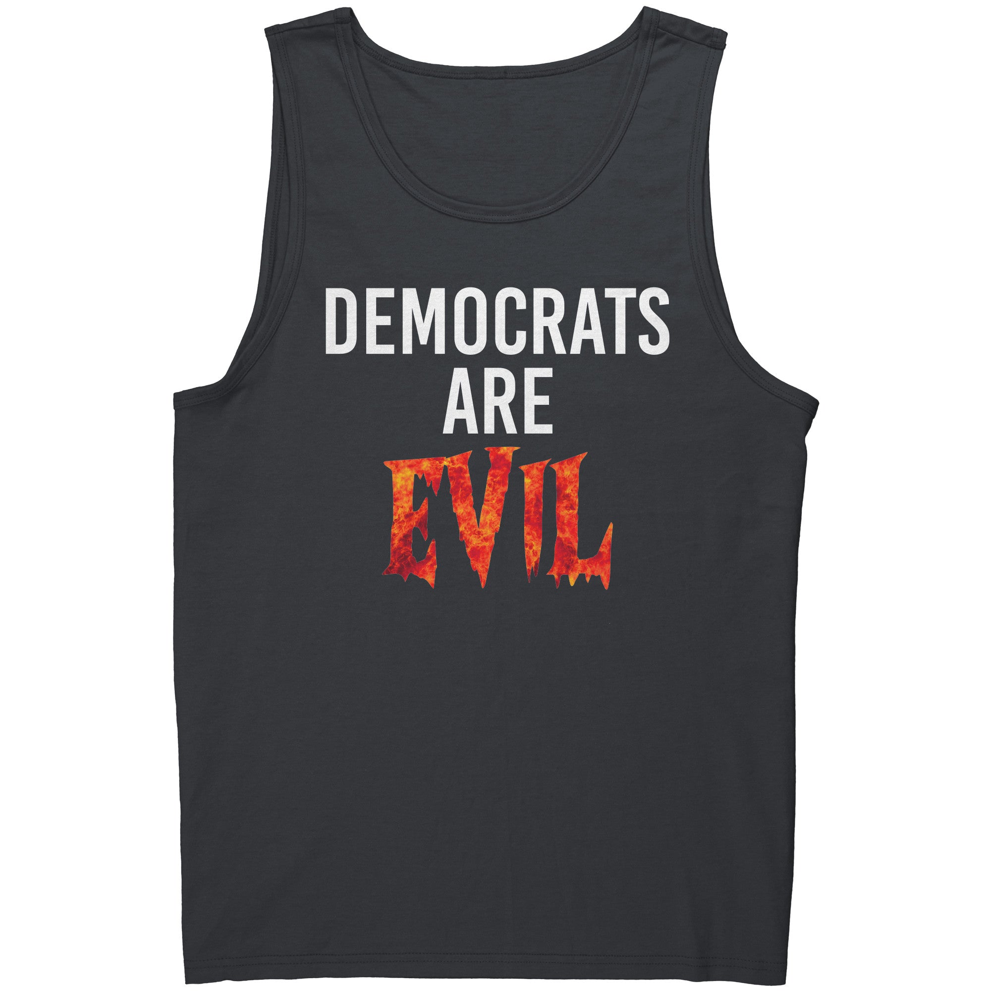 Democrats Are Evil -Apparel | Drunk America 