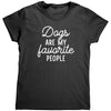 Dogs Are My Favorite People (Ladies) -Apparel | Drunk America 