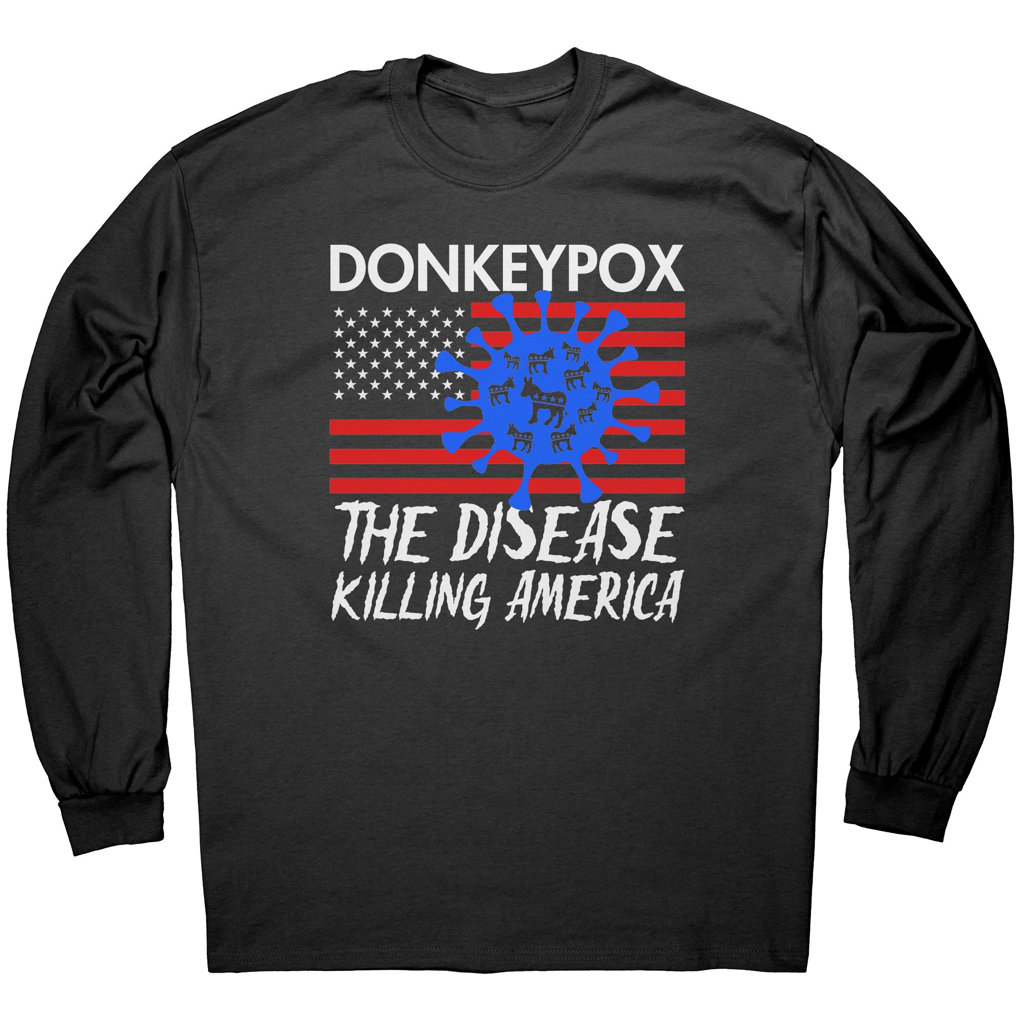 Donkeypox The Disease Killing America -Apparel | Drunk America 