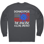 Donkeypox The Disease Killing America -Apparel | Drunk America 