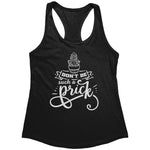 Don't Be Such A Prick (Ladies) -Apparel | Drunk America 